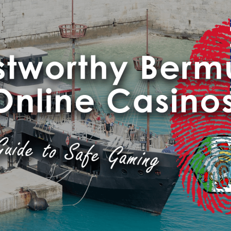 Trustworthy Bermuda Online Casinos: A Guide to Safe Gaming